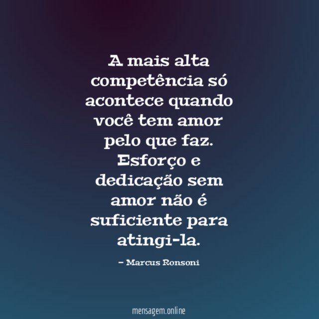 A mais alta competência só acontece quando você