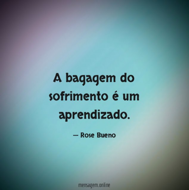 A bagagem do sofrimento é um aprendizado