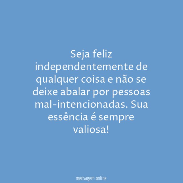 Seja feliz