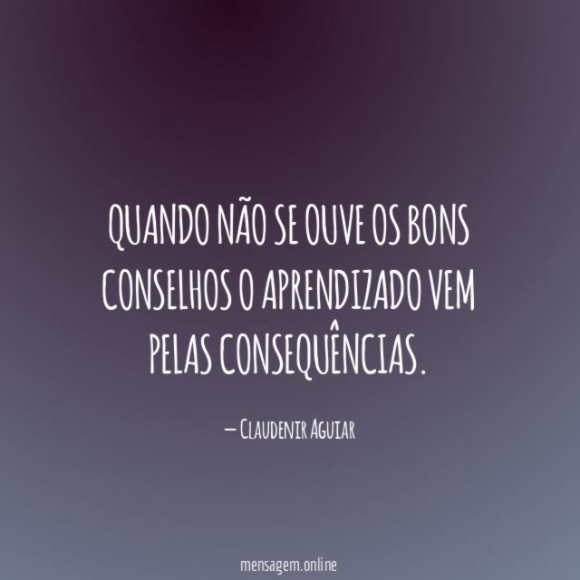 Quando não se ouve os bons conselhos