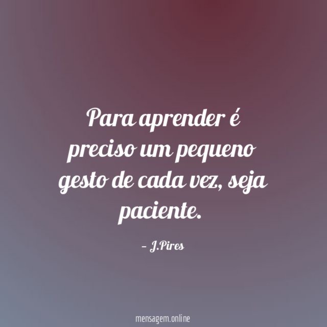 Para aprender é preciso um pequeno gesto de cada vez