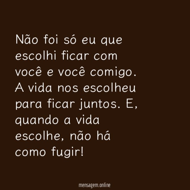 A vida nos escolheu