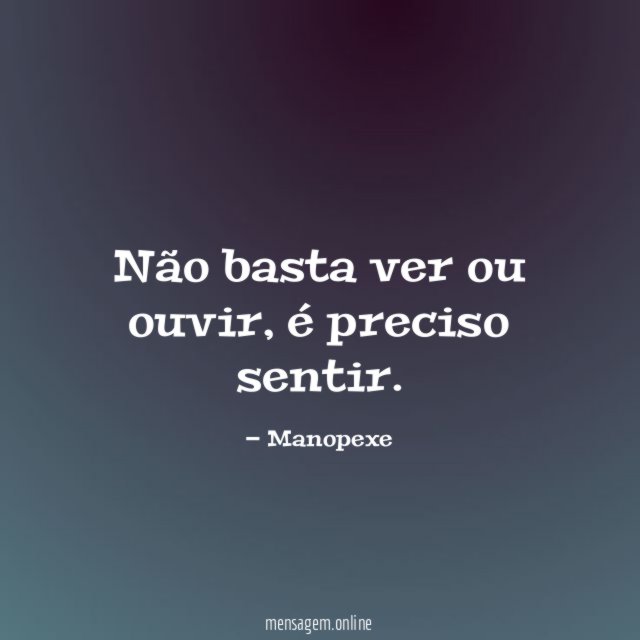 Não basta ver ou ouvir