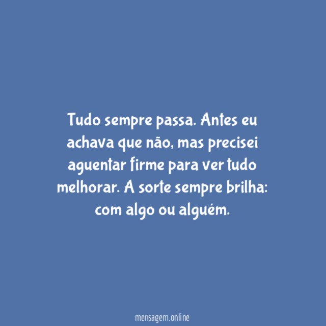 Tudo passa!