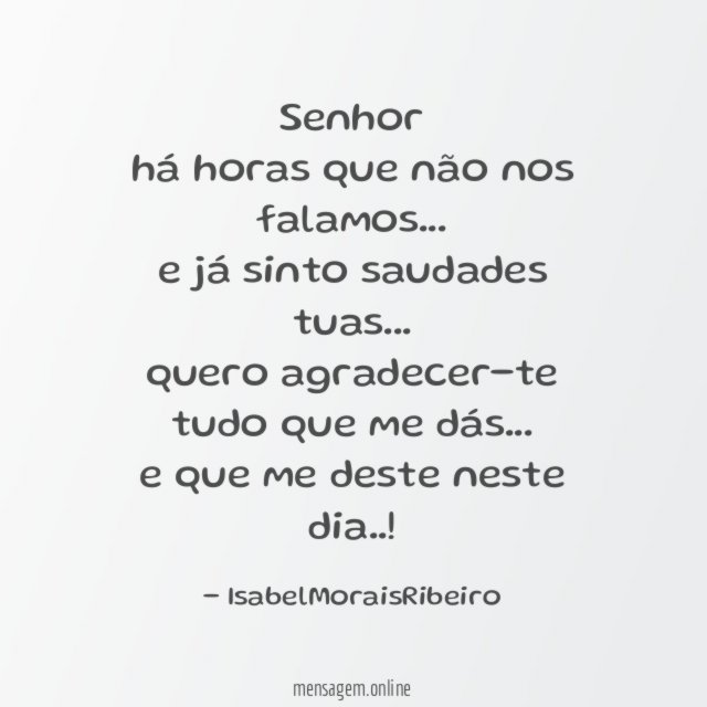 Senhor há horas que não nos falamos