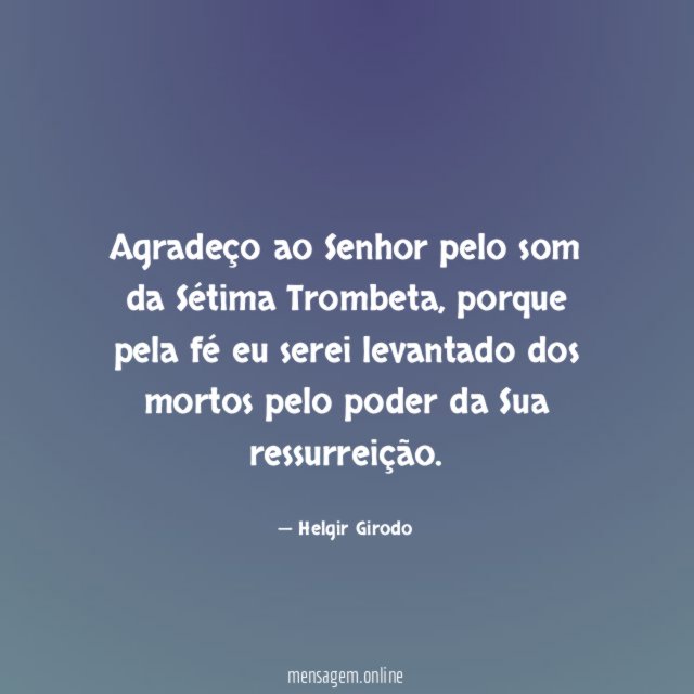 Agradeço ao Senhor pelo som da Sétima Trombeta