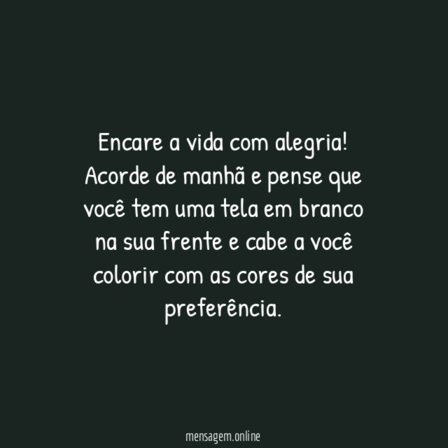 Viva com alegria!