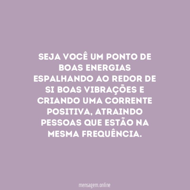 Espalhe boas vibrações