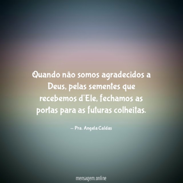 Quando não somos agradecidos a Deus