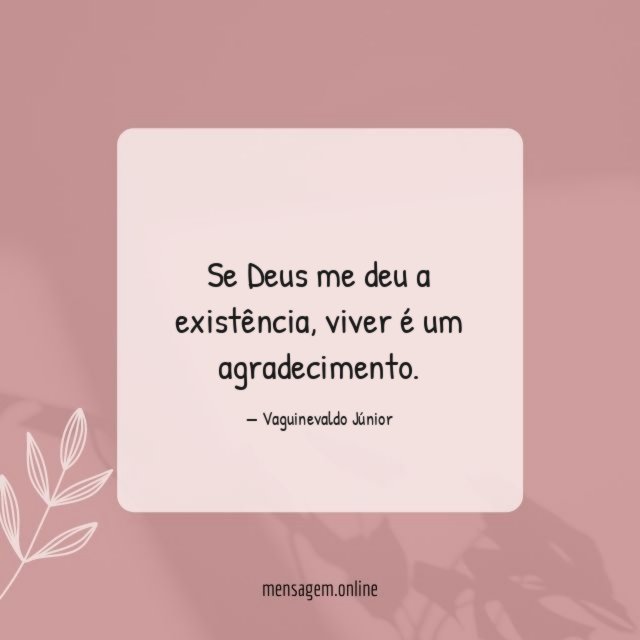 Se Deus me deu a existência