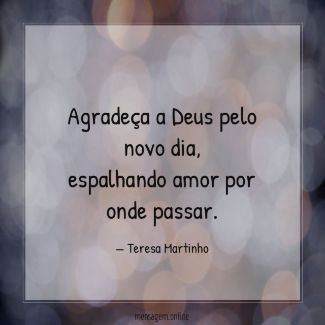 Agradeça a Deus pelo novo dia