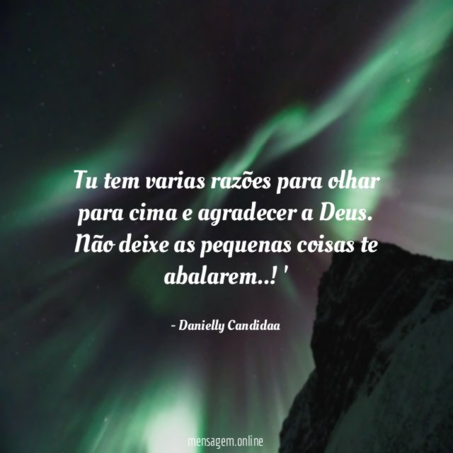 Tu tem varias razões para olhar para cima