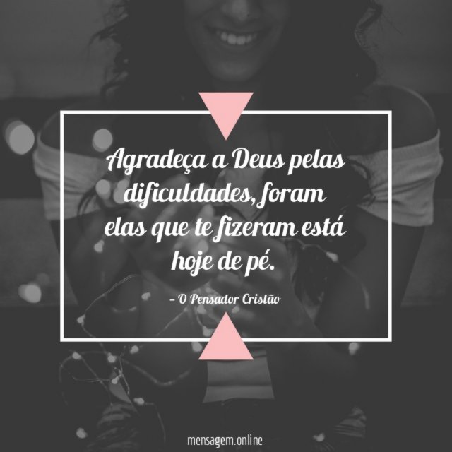 Agradeça a Deus pelas dificuldades