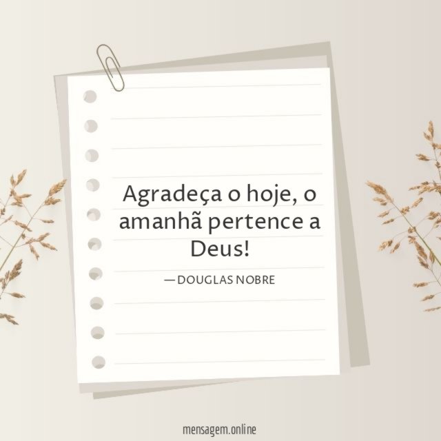 Agradeça o hoje