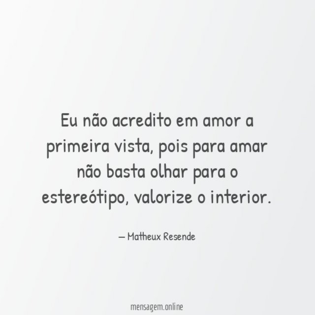 eu não acredito em amor a primeira vista