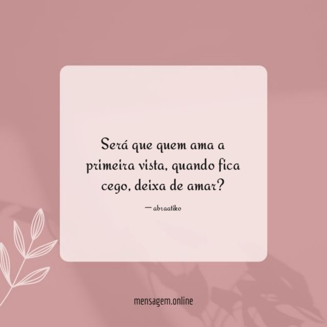 Será que quem ama a primeira vista