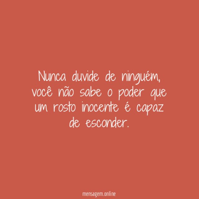 Nunca duvide