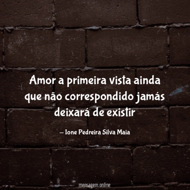 Amor a primeira vista ainda que não correspondido