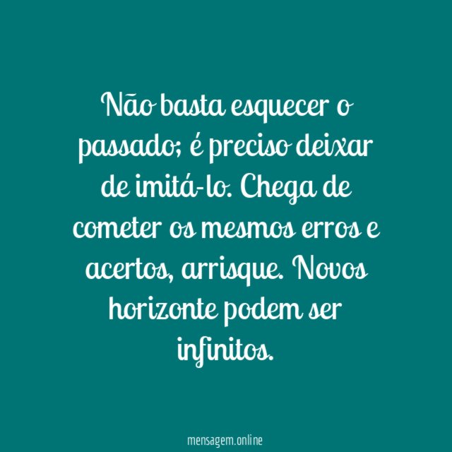 Não imite o passado