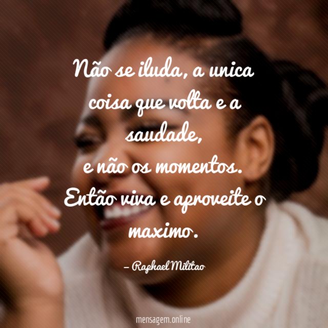 Não se iluda