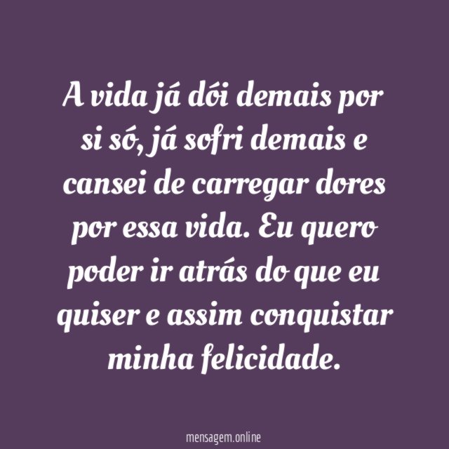 Vou atrás da felicidade