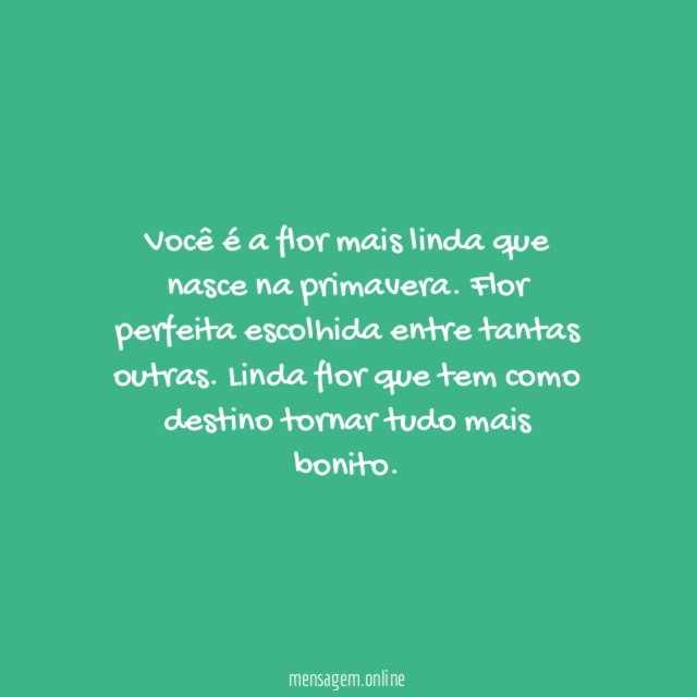 Você torna tudo mais bonito
