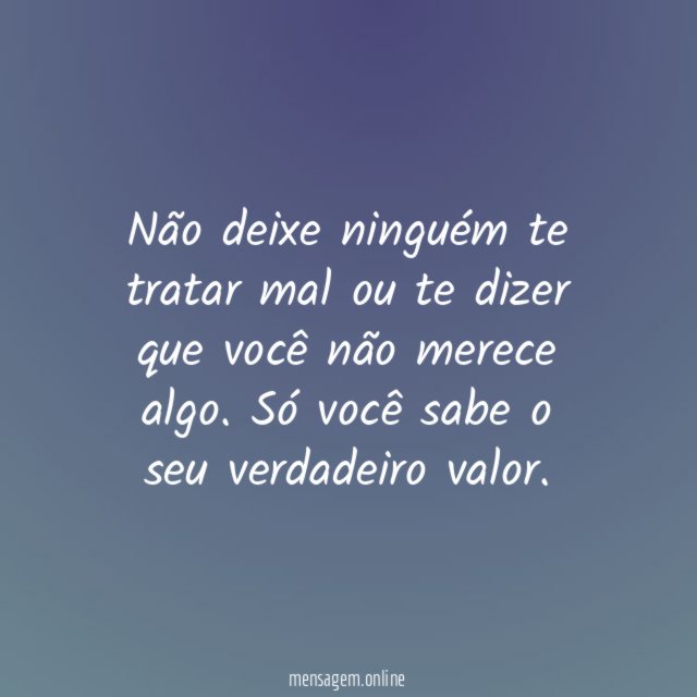 Não deixe ninguém te menosprezar