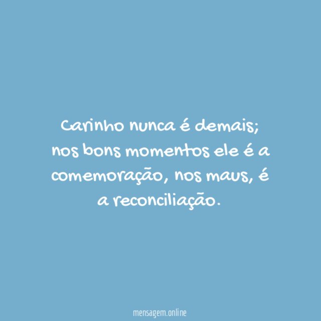 Carinho nunca é demais