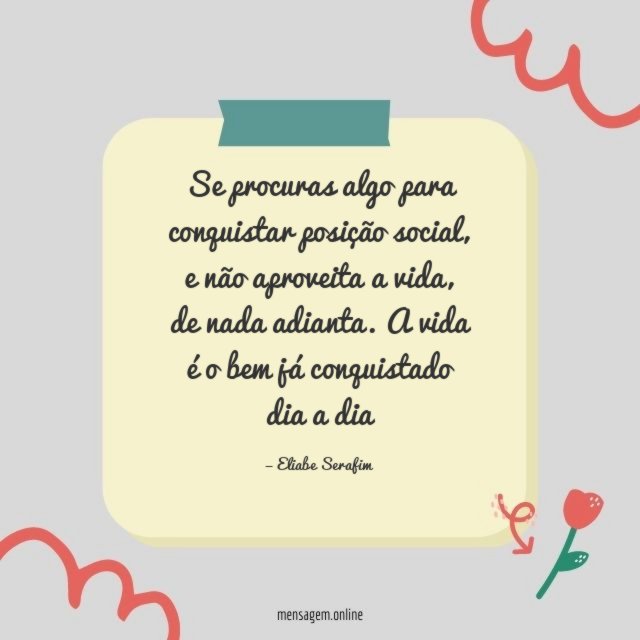 Se procuras algo para conquistar posição social