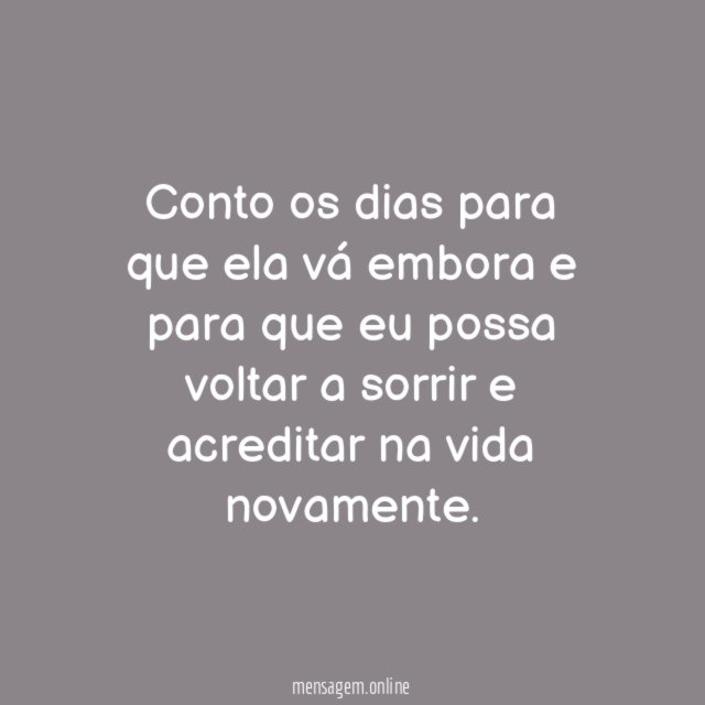 Quando esta dor vai passar?