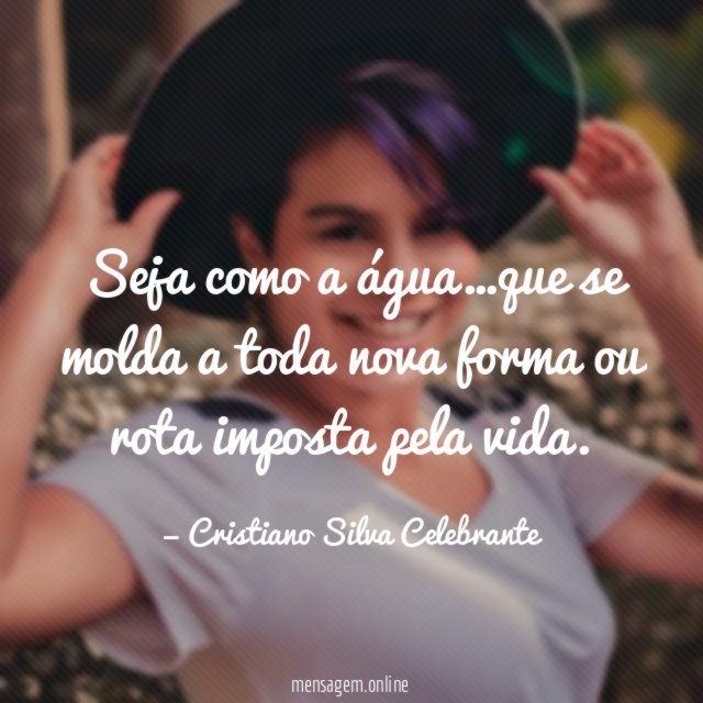 Seja como a água