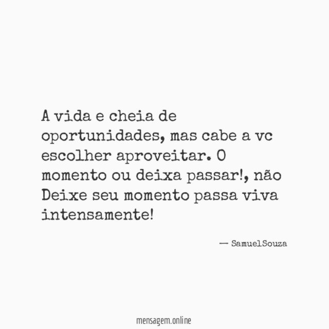 A vida e cheia de oportunidades
