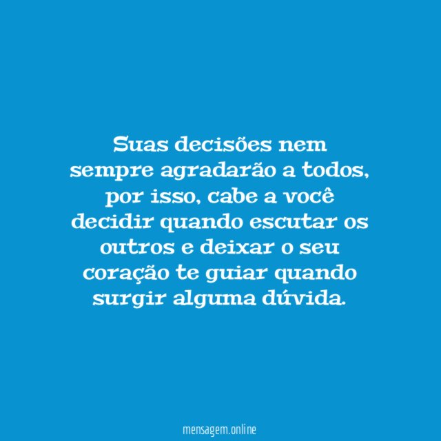 Depende apenas de você