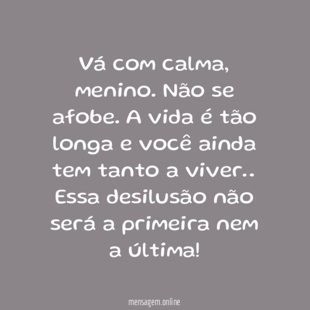 Vá com calma