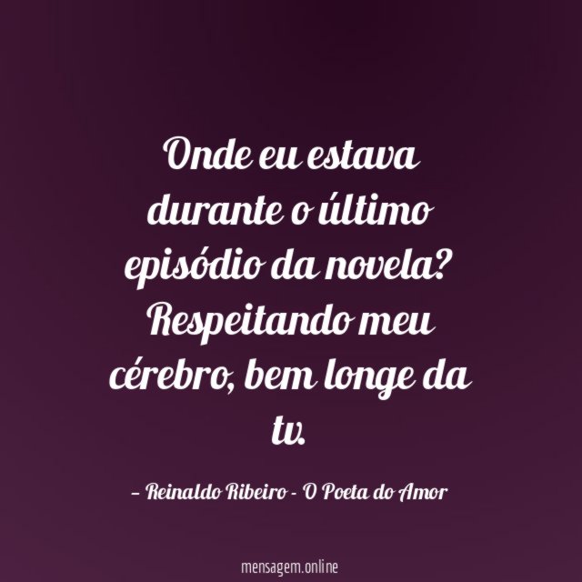 Onde eu estava durante o último episódio da novela