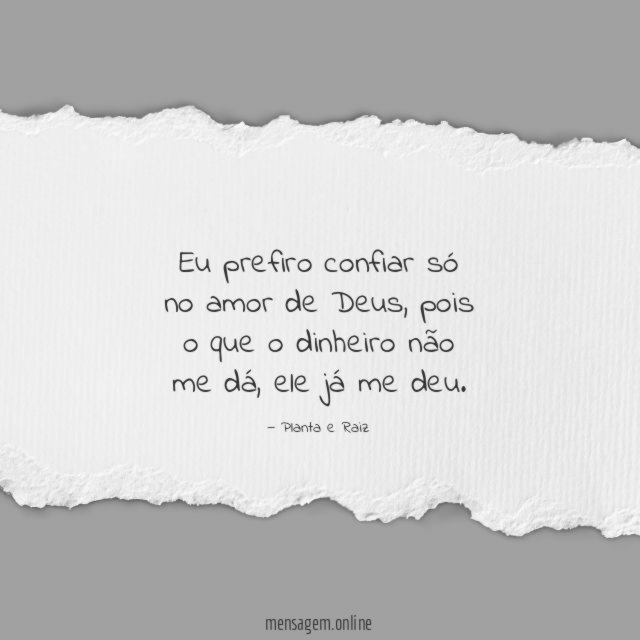 Eu prefiro confiar só no amor de Deus