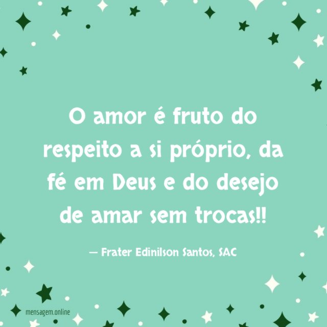 O amor é fruto do respeito a si próprio