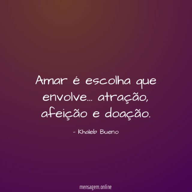 Amar é escolha que envolve