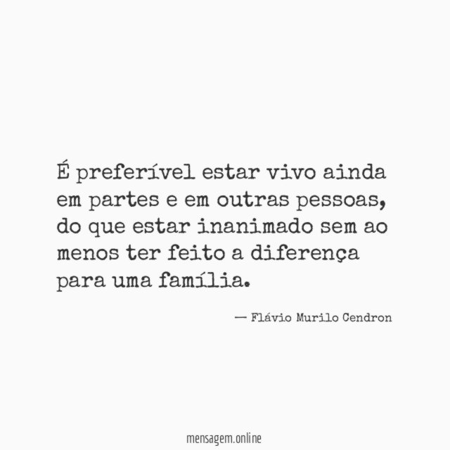 É preferível estar vivo ainda em partes e em outras pessoas