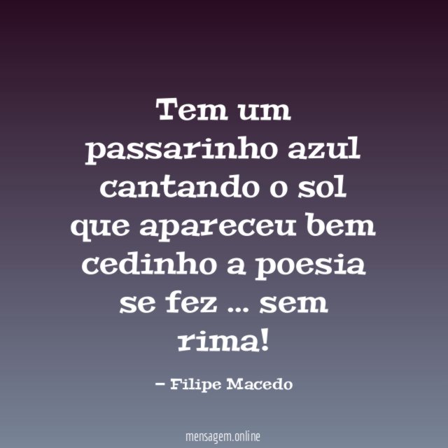 Tem um passarinho azul cantando o sol que