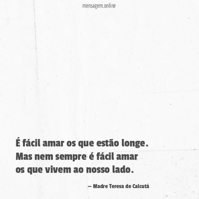 É fácil amar os que estão longe