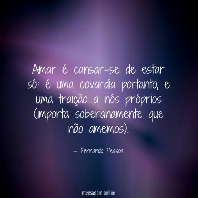 Amar é cansar-se de estar só