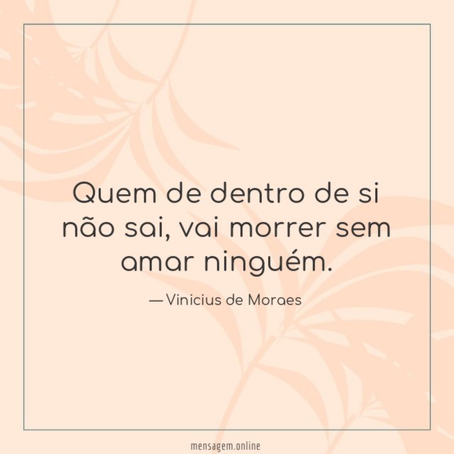 Quem de dentro de si não sai
