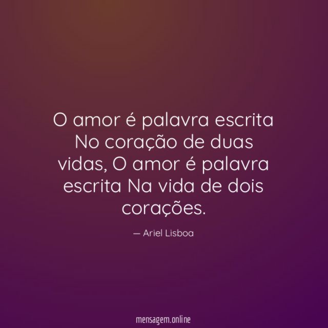 O amor é palavra escrita No coração de duas vidas