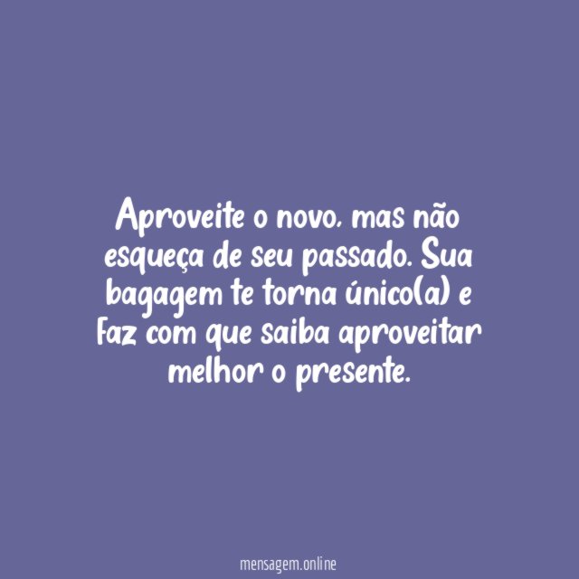 Seu passado diz quem você é