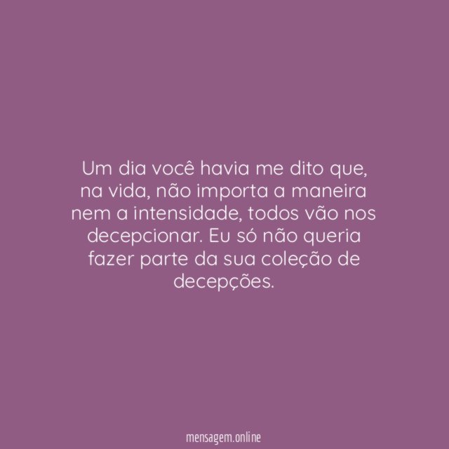 Eu não queria ser sua decepção