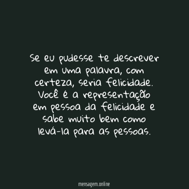 Você é pura felicidade