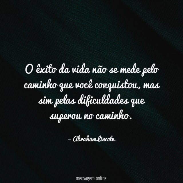 O êxito da vida não se mede pelo