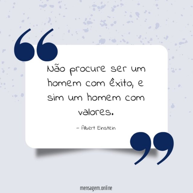Não procure ser um homem com êxito