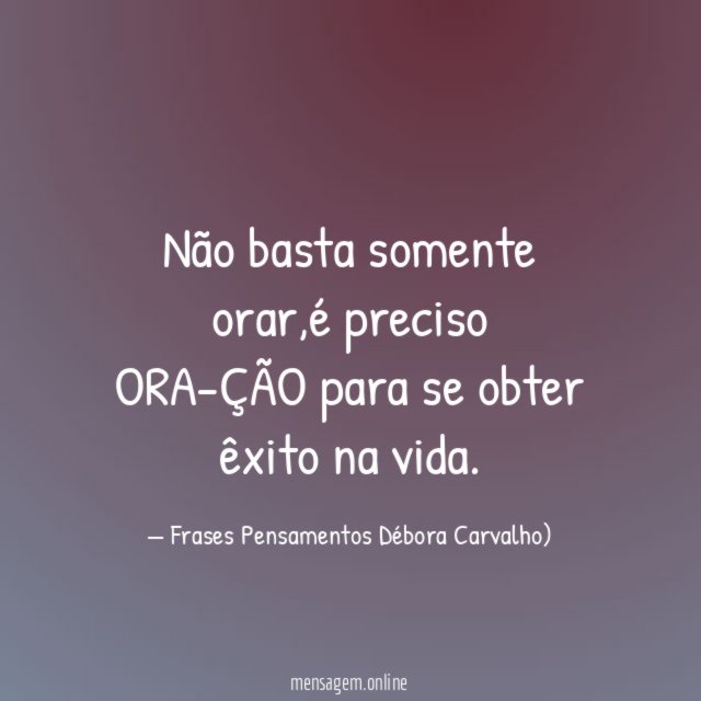 Não basta somente orar